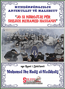Kundërpërgjigje artikullit të Halebiut: “Jo si mbrojtje për Shejkh Muhamed Hassanin”